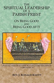 Front cover of The Spiritual Leadership of a Parish Priest by Rev. J. Ronald Knott