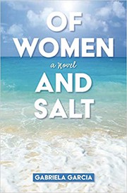 Front cover of Of Women and Salt by Gabriela Garcia