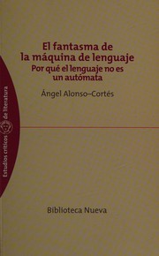 Front cover of El fantasma de la máquina de lenguaje by Ángel Alonso-Cortés