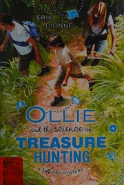 Cover of Ollie and the science of treasure hunting by Erin Dionne