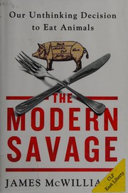 Cover of The modern savage by James E. McWilliams