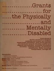 Cover of Grant$ for the physically and mentally disabled by Foundation Center