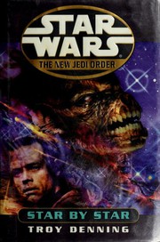 Front cover of Star Wars - The New Jedi Order - Star by Star by Troy Denning