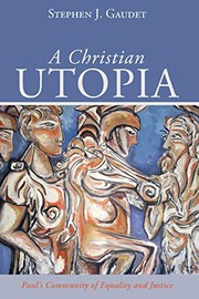 Front cover of A Christian Utopia by Stephen J. Gaudet