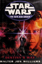 Front cover of Star Wars - The New Jedi Order - Destiny's Way by Walter Jon Williams