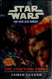 Front cover of Star Wars - The New Jedi Order - The Unifying Force by James Luceno