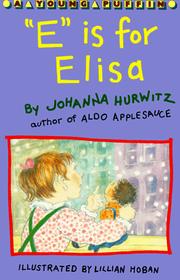 Front cover of "E" is for Elisa by Johanna Hurwitz