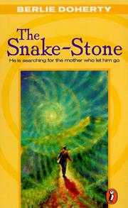 Cover of The snake-stone by Berlie Doherty