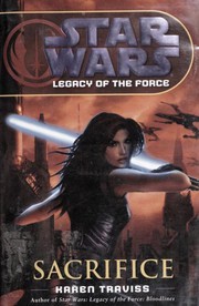 Front cover of Star Wars - Legacy of the Force - Sacrifice by Karen Traviss