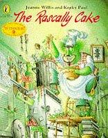 Cover of The Rascally Cake by Jeanne Willis