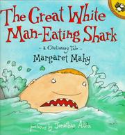 Front cover of The Great White Man-Eating Shark by Margaret Mahy