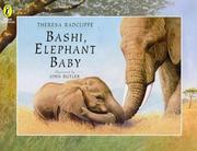 Front cover of Bashi, Elephant Baby by Theresa Radcliffe