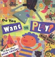 Front cover of Do You Want to Play? by Bob Kolar