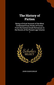 Front cover of The history of fiction by John Colin Dunlop