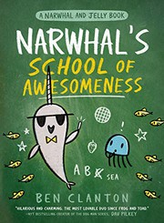 Cover of Narwhal's School of Awesomeness (A Narwhal and Jelly Book #6) by Ben Clanton