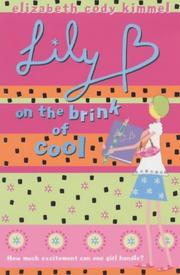 Front cover of Lily B. on the Brink of Cool by Elizabeth Cody Kimmel