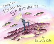 Cover of Long Live Princess Smartypants by Babette Cole