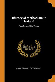 Front cover of History of Methodism in Ireland by Charles Henry Crookshank