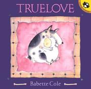 Cover of Truelove by Babette Cole