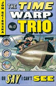 Front cover of Oh Say, I Can't See (Time Warp Trio) by Jon Scieszka