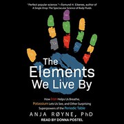 Cover of The Elements We Live By by Anja Røyne