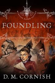 Front cover of Foundling (Monster Blood Tattoo, Book 1) by D.M. Cornish