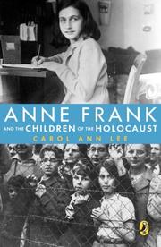 Cover of Anne Frank and the Children of the Holocaust by Carol Ann Lee