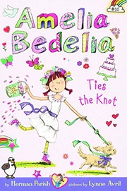 Front cover of Amelia Bedelia Ties The Knot by Herman Parish