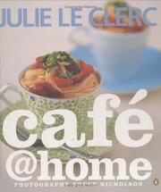 Cover of Cafe @ Home by Julie Le Clerc