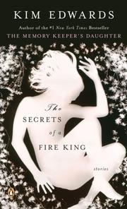 Cover of The Secrets of a Fire King by Kim Edwards