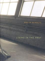 Front cover of Living in the past by Philip Schultz