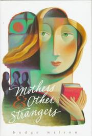 Front cover of Mothers and other strangers by Budge Wilson