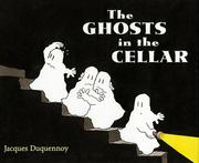 Cover of The Ghosts in the Cellar by Jacques Duquennoy