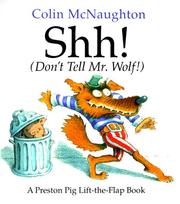 Front cover of Shh! (Don't tell Mr. Wolf!) by Colin McNaughton