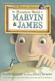 Front cover of The miniature world of Marvin & James by Elise Broach