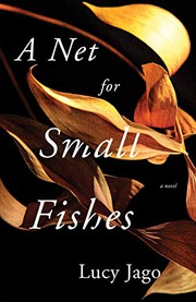 Cover of Net for Small Fishes by Lucy Jago