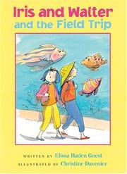 Front cover of Iris and Walter and the field trip by Elissa Haden Guest