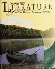Front cover of Prentice Hall Literature--Timeless Voices, Timeless Themes--Gold by Carol Domblewski