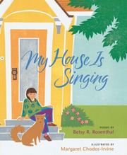 Cover of My house is singing by Betsy R. Rosenthal