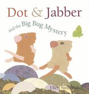 Front cover of Dot & Jabber and the big bug mystery by Ellen Stoll Walsh