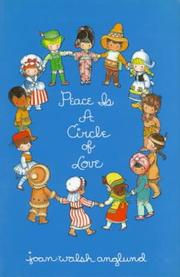 Front cover of Peace is a circle of love by Joan Walsh Anglund
