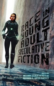 Front cover of Race in Young Adult Speculative Fiction by Meghan Gilbert-Hickey
