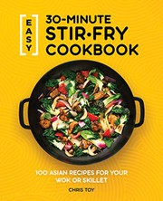 Cover of Easy 30-Minute Stir-Fry Cookbook by Chris Toy