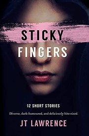 Cover of Sticky Fingers by J T Lawrence