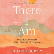 Front cover of There I Am by Ruthie Lindsey