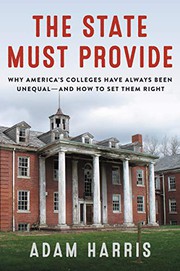 Cover of The State Must Provide by Adam Harris