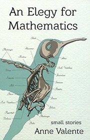 Front cover of An Elegy for Mathematics by Anne Valente