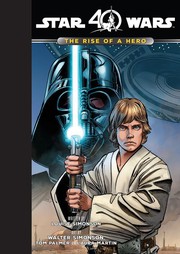 Front cover of Star Wars - The Rise of a Hero by Louise Simonson