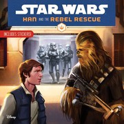 Front cover of Star Wars - Han and the Rebel Rescue by Nate Millici