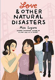 Front cover of Love & Other Natural Disasters by Misa Sugiura